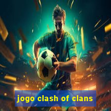 jogo clash of clans